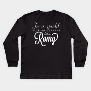 In a world full of ivankas be a romy Kids Long Sleeve T-Shirt